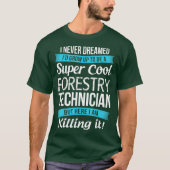 Funny Super Cool Forestry Technology Tshirt Gift (Voorkant)