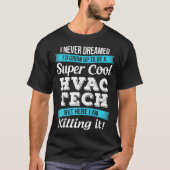 Funny Super Cool HVAC Tech Gift  T-shirt (Voorkant)
