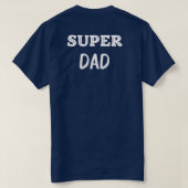 Funny super dad t-shirt for dad, father's day. (Design achterkant)
