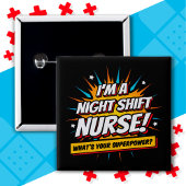 Funny Superpower Night Shift Verpleegster Waarderi Vierkante Button 5,1 Cm