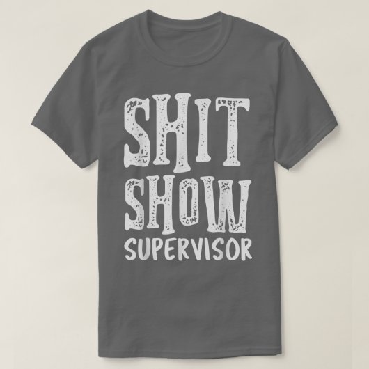 Funny Supervisor Boss Manager mam pap leraar neurs T-shirt (Design voorkant)