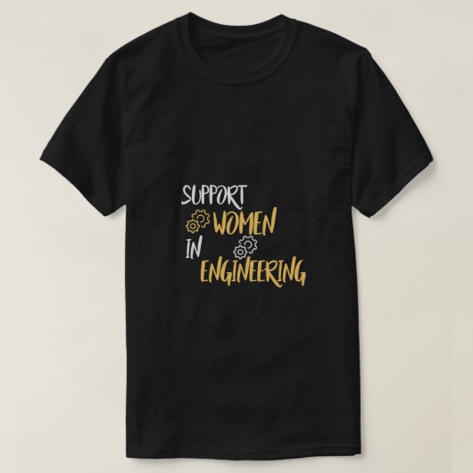 Funny Support Women in Engineering Design Gift voo T-shirt (Design voorkant)