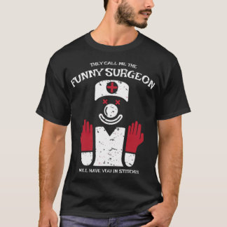 Funny Surgeon Gift for Surgeons, Doctors and -stan T-shirt