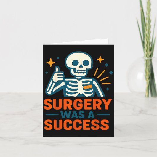 Funny Surgery Was A Success Skeleton Get Well Surg Kaart (Voorkant)