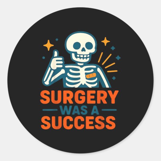 Funny Surgery Was A Success Skeleton Get Well Surg Ronde Sticker (Voorkant)
