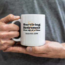 Funny Surviving Retirement One Sip At a Time Koffiemok