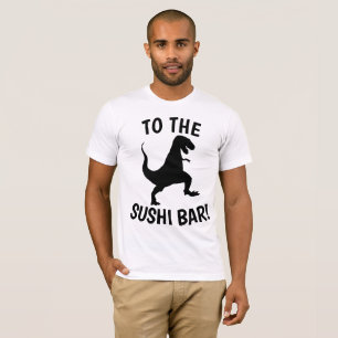 Funny SUSHI T-shirts, NAAR DE SUSHI BAR T - shirts