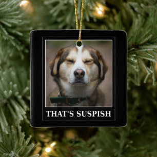 Funny Suspish Dog Meme Keramisch Ornament