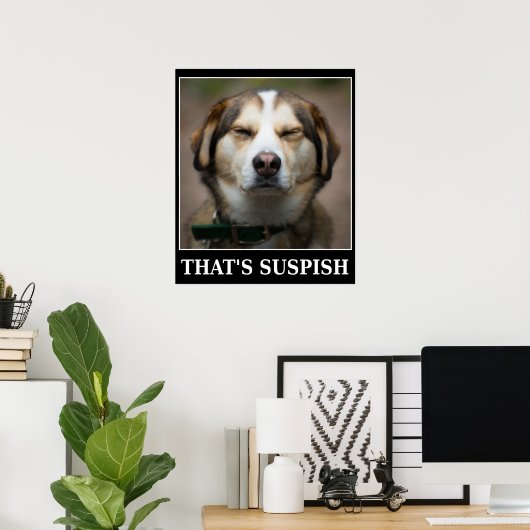 Funny Suspish Dog Meme Poster (Thuiskantoor)