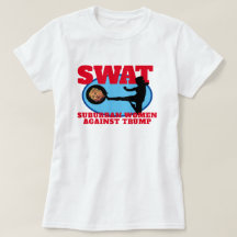 Funny "SWAT: "Suburban Women against Trump" T-Shir
