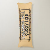 Funny Swearing zal zeker de Humor van het Citaat h Lichaamskussen (Voorkant Verticaal)