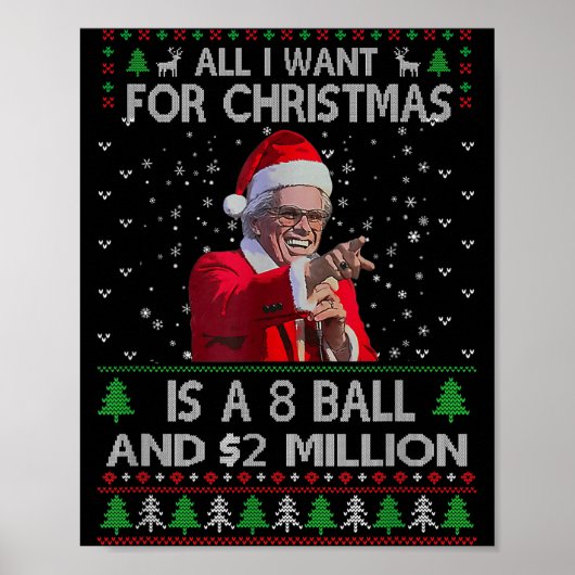Funny Sweater I Want For Christmas 8 Ball And 2 Mi Poster (Voorkant)