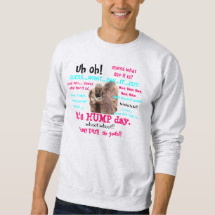 Funny Sweatshirt, Hump Day Camel (volledige tekst) Trui