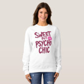 Funny "Sweet but Psycho Chic" Quote Trui (Voorkant volledig)