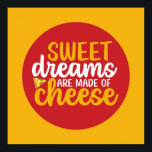 Funny Sweet Dreams gemaakt van de Tsjetsjeense keu Poster<br><div class="desc">Kleurrijke typografische kunst met retro- en levendige kleuren. Grappig bont en citaat over eten,  koken,  bakken en dineren. Perfecte decoratie voor uw keuken,  diner,  café,  bakkerij of restaurant. De achtergrondkleur (de cirkel en het vierkant) is klantgericht via het Hulpmiddel van het Ontwerp.</div>
