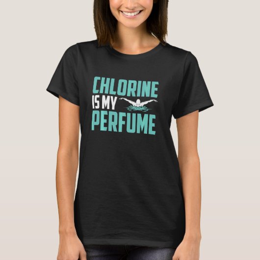 Funny Swimming Chlorine is m'n parfume. T-shirt (Voorkant)