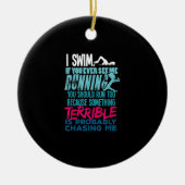 Funny Swimming Gift a Swimmer Keramisch Ornament (Voorkant)