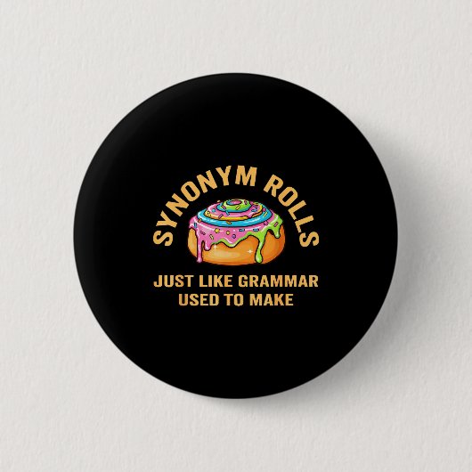 Funny Synonym Rolls Joke Cinnamon Rolls Grammar Pu Ronde Button 5,7 Cm (Voorkant)