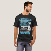 Funny System Administrator Job Sysadmin Gift T-shirt (Voorkant volledig)