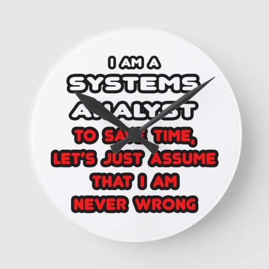 Funny Systems Analyst T-Shirts Ronde Klok (Voorkant)