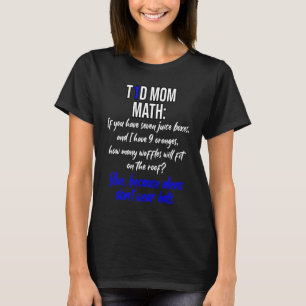 Funny T1D Mam Wiskunde en berekening van de insuli T-shirt