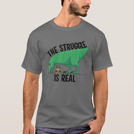 Funny T-rex Hamburger Gift Cool de Struggle is Re T-shirt (Voorkant)