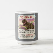 Funny T Rex Tshirt, Funny Missing Pet Tee, Dinosau Koffiemok (Center)