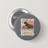 Funny T Rex Tshirt, Funny Missing Pet Tee, Dinosau Ronde Button 5,7 Cm (Voorkant /achterkant)