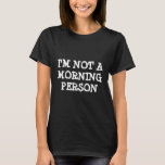 Funny t shirt | Ik ben geen ochtendmens<br><div class="desc">Funny t shirt | Ik ben geen ochtendmens. T-shirt voor mensen die de ochtend haten. De slogan van het de tekstcitaat van de grap met grote letters.</div>