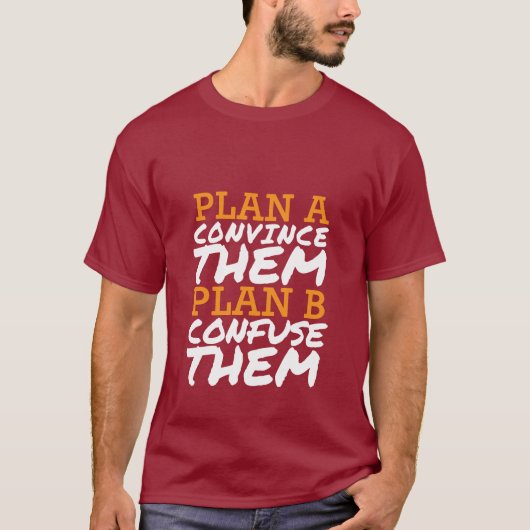 Funny T-shirt Quotes overhalen hen of verwarren he (Voorkant)