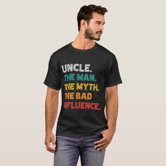Funny T-shirt Uncle The Man The Myth The Bad Influ (Voorkant volledig)