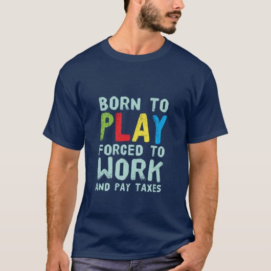 Funny T-shirt voor gamers en Nerds Born to Play (Voorkant)