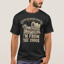 Funny T-shirt voor mannen 'Ik kom uit de jaren 190
