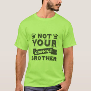 Funny T-shirt voor uw speciale broer