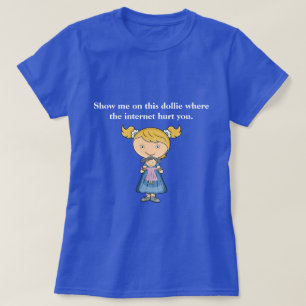 Funny T-shirt Waar heeft het internet u geraakt?