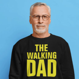 FUNNY T-SHIRTS FOR DAD, THE WALKING DAD