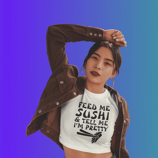 Funny t-shirts voor dames, FEED ME SUSHI