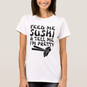 Funny t-shirts voor dames, FEED ME SUSHI (Voorkant)