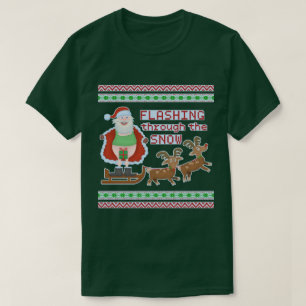 Funny Tacky Kerstmis   Santa Flashing door Thru Sn T-shirt