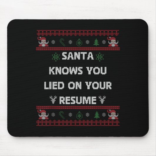 Funny Tacky Santa Knows You Lied On Your Resume Ug Muismat (Voorkant)
