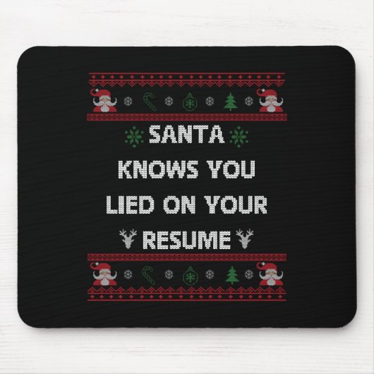 Funny Tacky Santa Knows You Lied On Your Resume Ug Muismat (Voorkant)