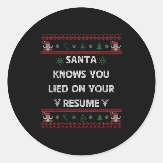 Funny Tacky Santa Knows You Lied On Your Resume Ug Ronde Sticker (Voorkant)