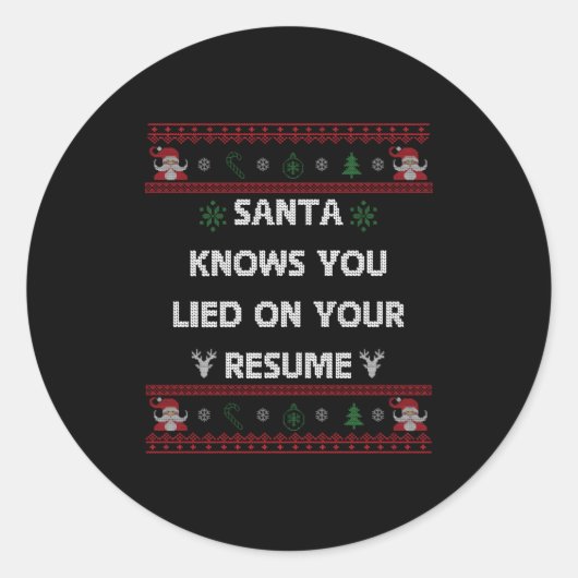 Funny Tacky Santa Knows You Lied On Your Resume Ug Ronde Sticker (Voorkant)