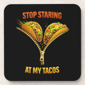 Funny Taco Lover Stop Staring Bier Onderzetter (Voorkant)