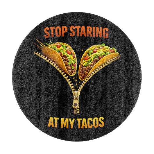 Funny Taco Lover Stop Staring Snijplank (Voorkant)