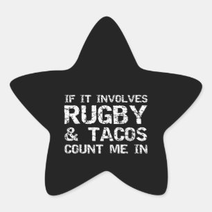 Funny Taco Quote als het Rugby en Tacos betreft Ster Sticker