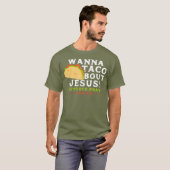 Funny Taco Wanna Taco Bout Jesus T-shirt (Voorkant volledig)