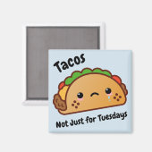 Funny Tacos is niet alleen voor dinsdagen. Magneet (Voorkant / Achterkant)