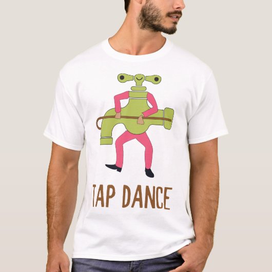 Funny Tap Dance Danser Tap Dancer Pun Jokes Humor T-shirt (Voorkant)