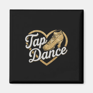 Funny Tap Dance voor Tap Dancer Dancing JM Black D Magneet